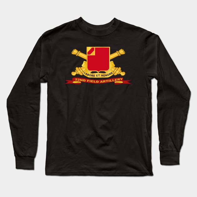 22nd Field Artillery w Br - Ribbon Long Sleeve T-Shirt by twix123844